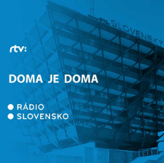 Doma je doma (Rádio Slovensko) s Ivou Kleinovou