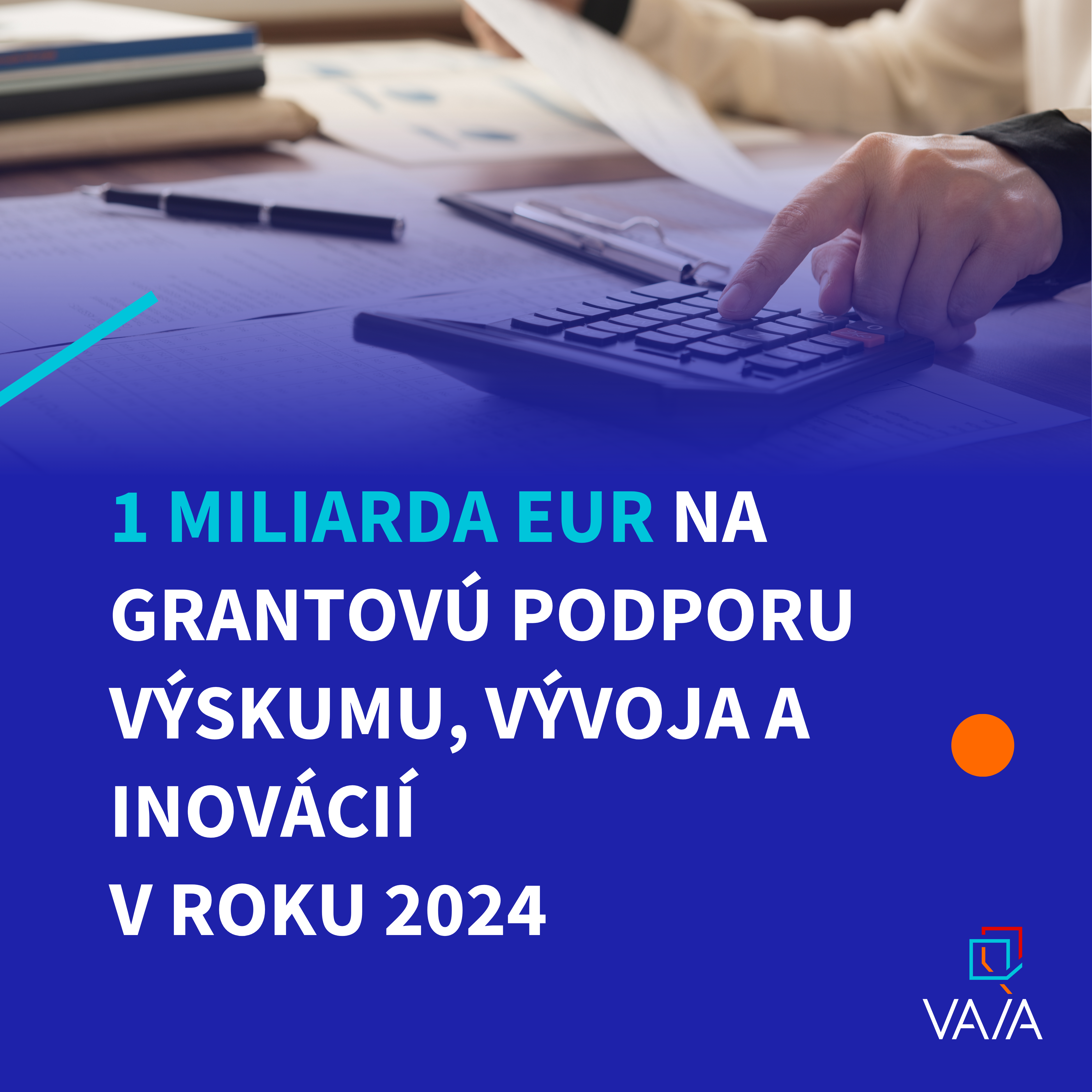 Prvý predbežný plán financovania podpory VVaI prináša granty s orientáciou na užívateľa