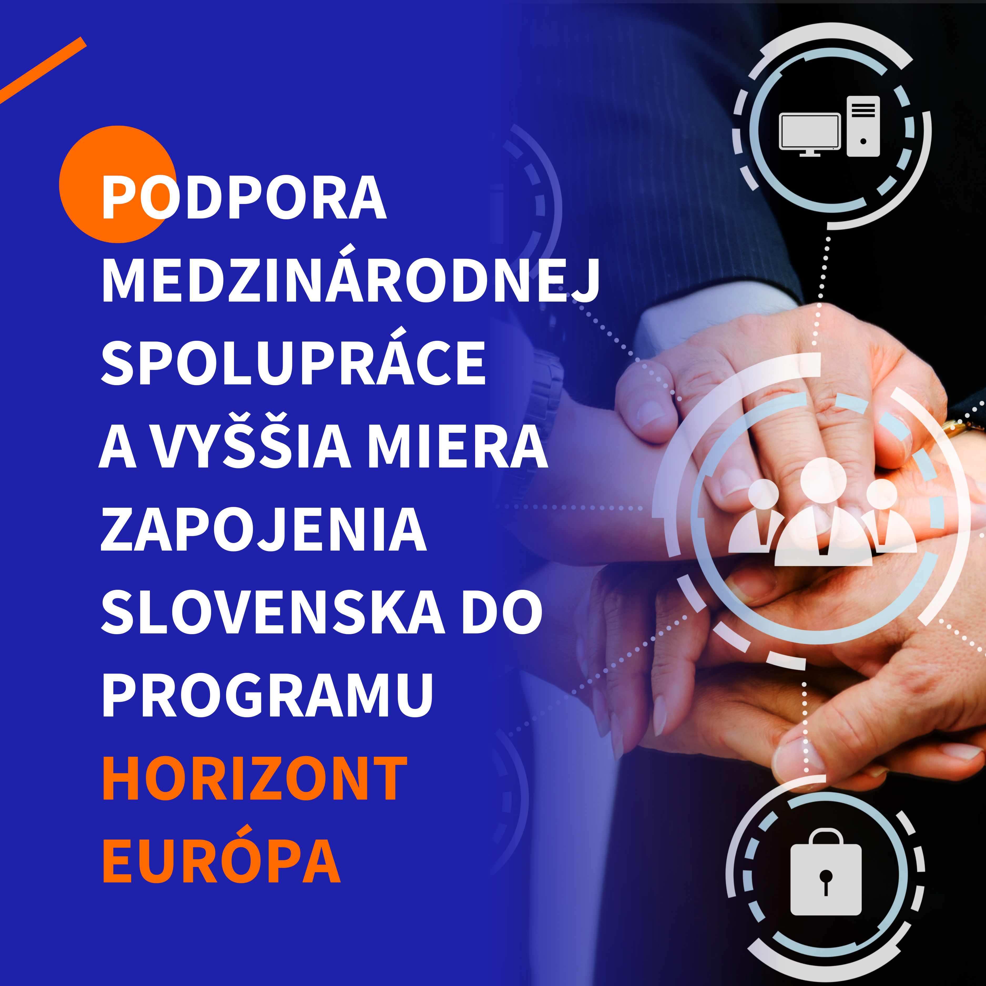 Až 42 nových projektov na podporu medzinárodnej spolupráce a zapojenia Slovenska do programu Horizont Európa