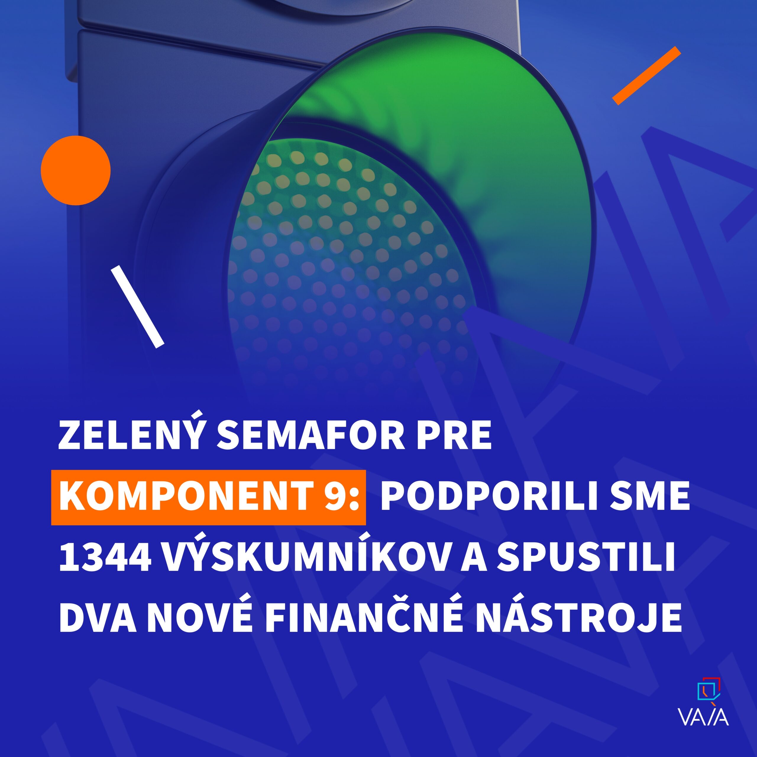 Zelený semafor pre komponent 9: podporili sme 1344 výskumníkov a spustili 2 finančné nástroje