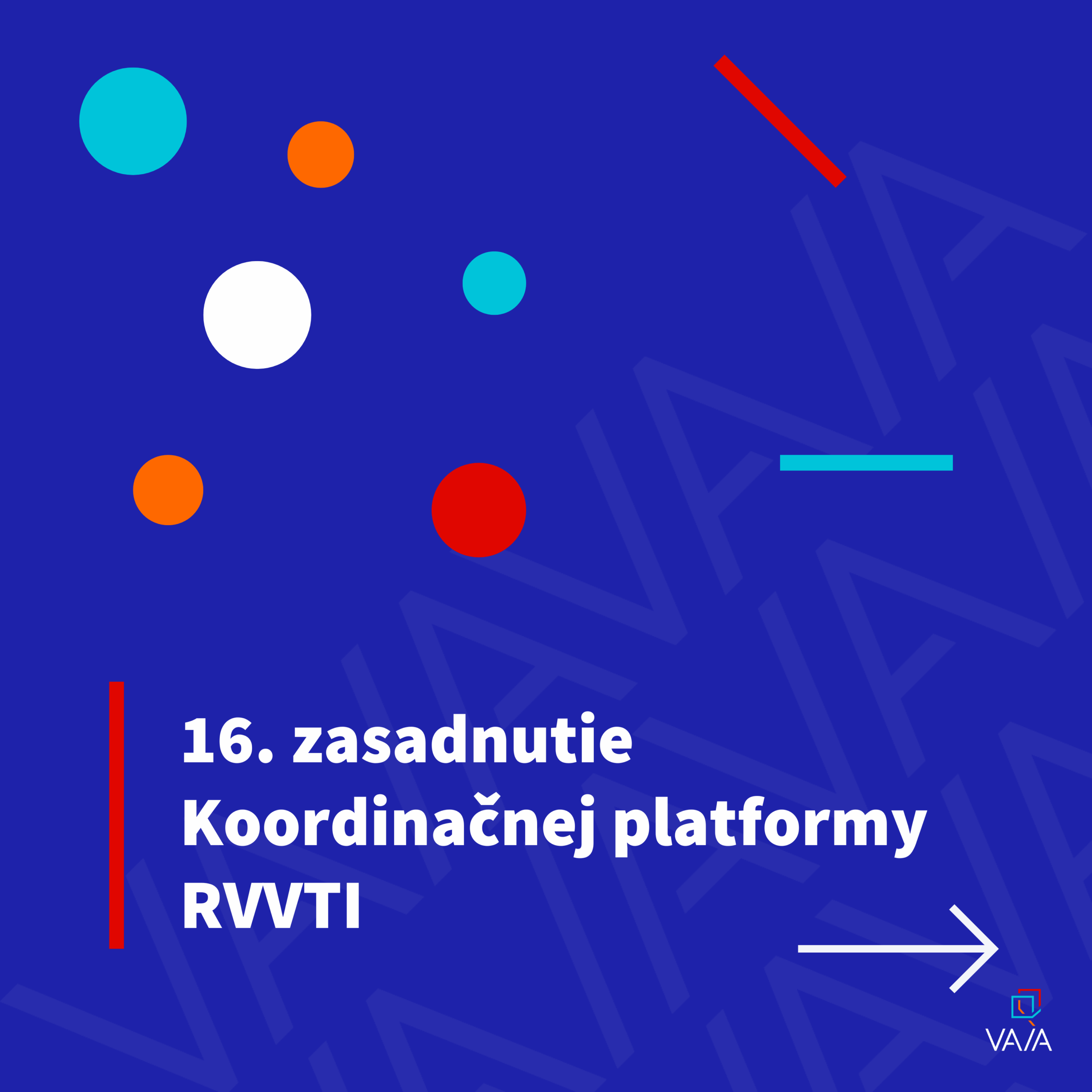 16. zasadnutie Koordinačnej platformy Rady vlády SR pre vedu, techniku a inovácie (RVVTI) 