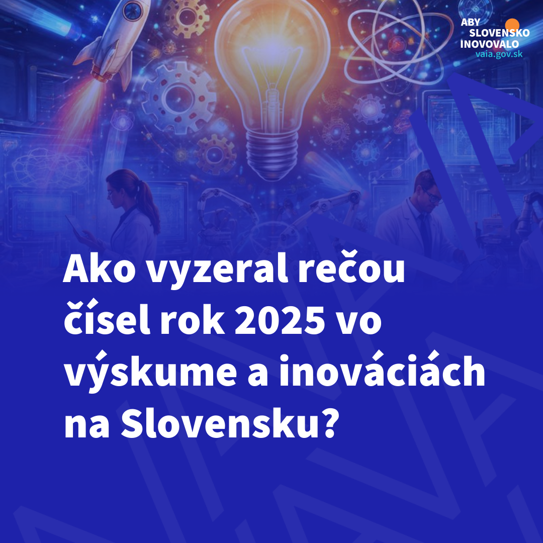 Ako vyzeral rečou čísel rok 2025 vo výskume a inováciách na Slovensku?